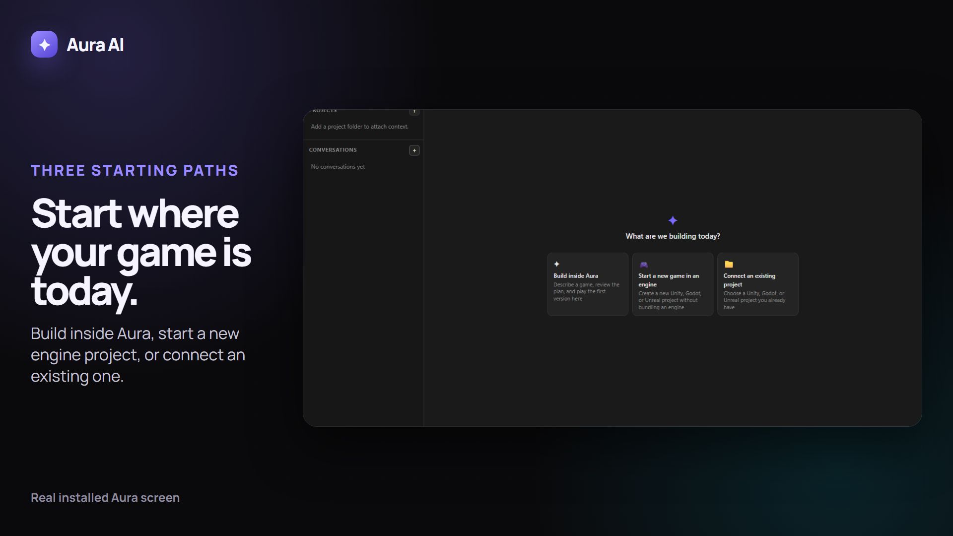 Aura's installed home screen showing Build inside Aura, Start a new game in an engine, and Connect an existing project.